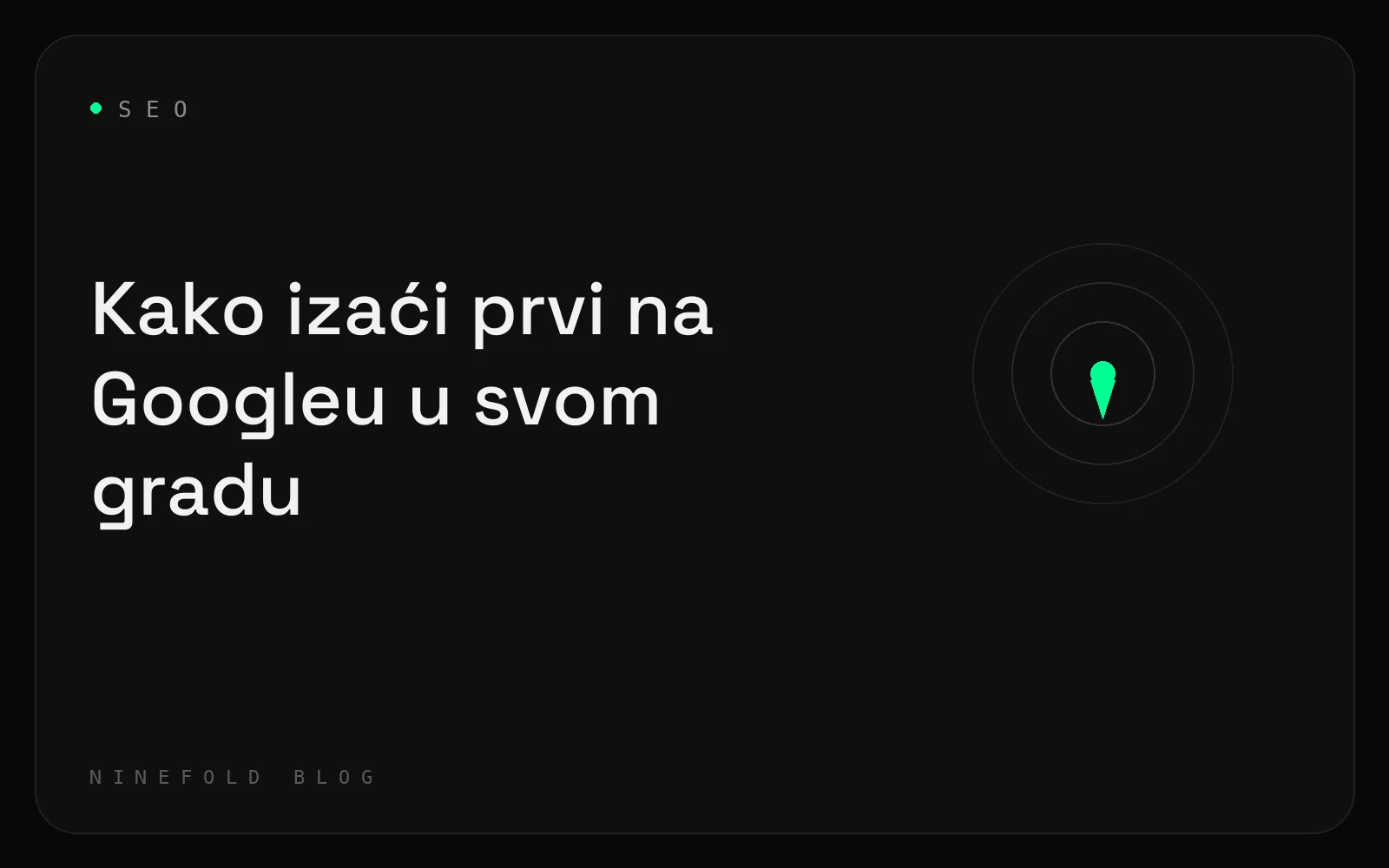Lokalni SEO: kako izaći prvi na Googleu u svom gradu